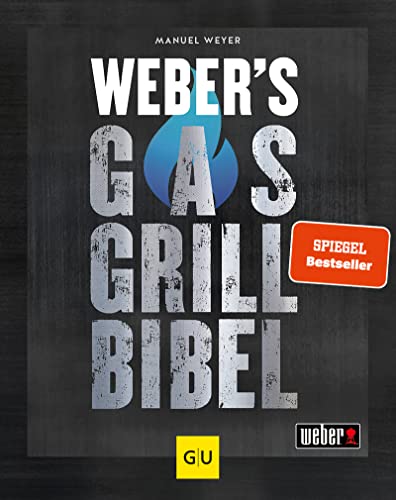 Weber's Gasgrillbibel (Weber Grillen)